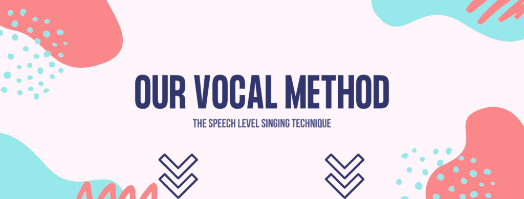 Our Vocal Method